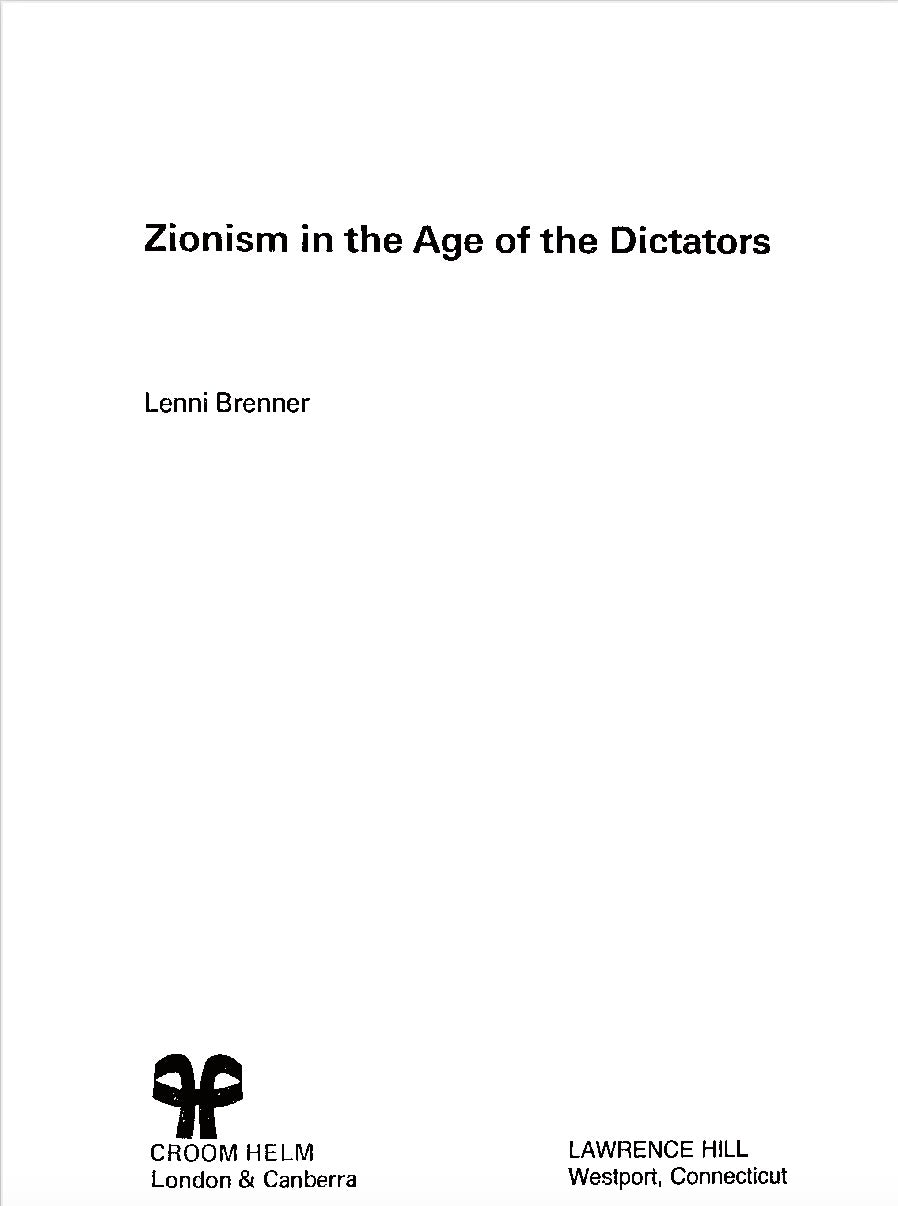Zionism in the Age of Dictators: A Reappraisal by Lenni Brenner