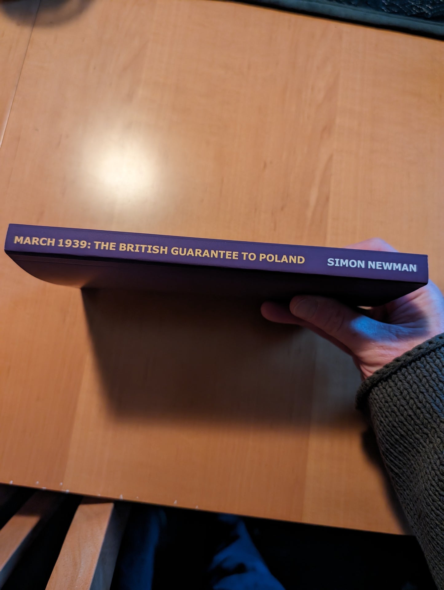 March 1939: The British Guarantee to Poland by Simon Newman