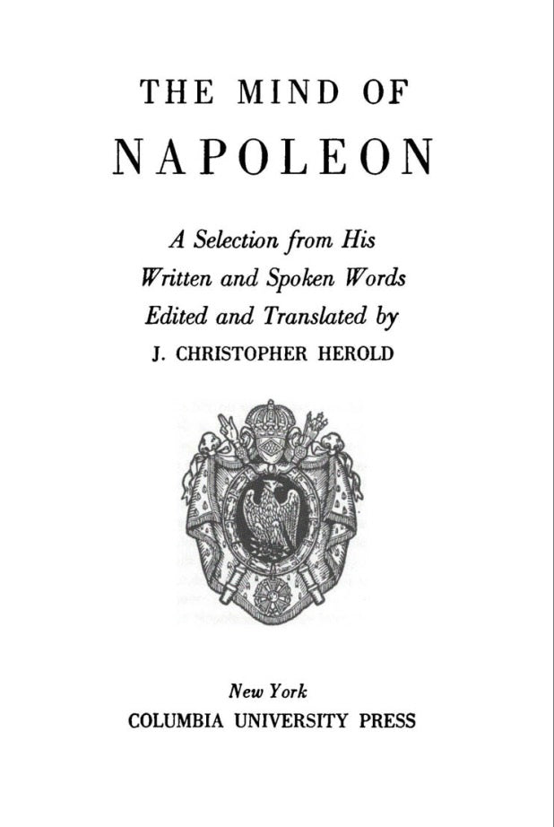 The Mind of Napoleon, ed. and trans. by J. Christopher Herold