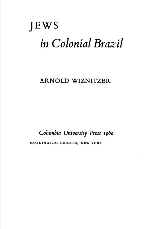 Jews in Colonial Brazil by Arnold Wiznitzer
