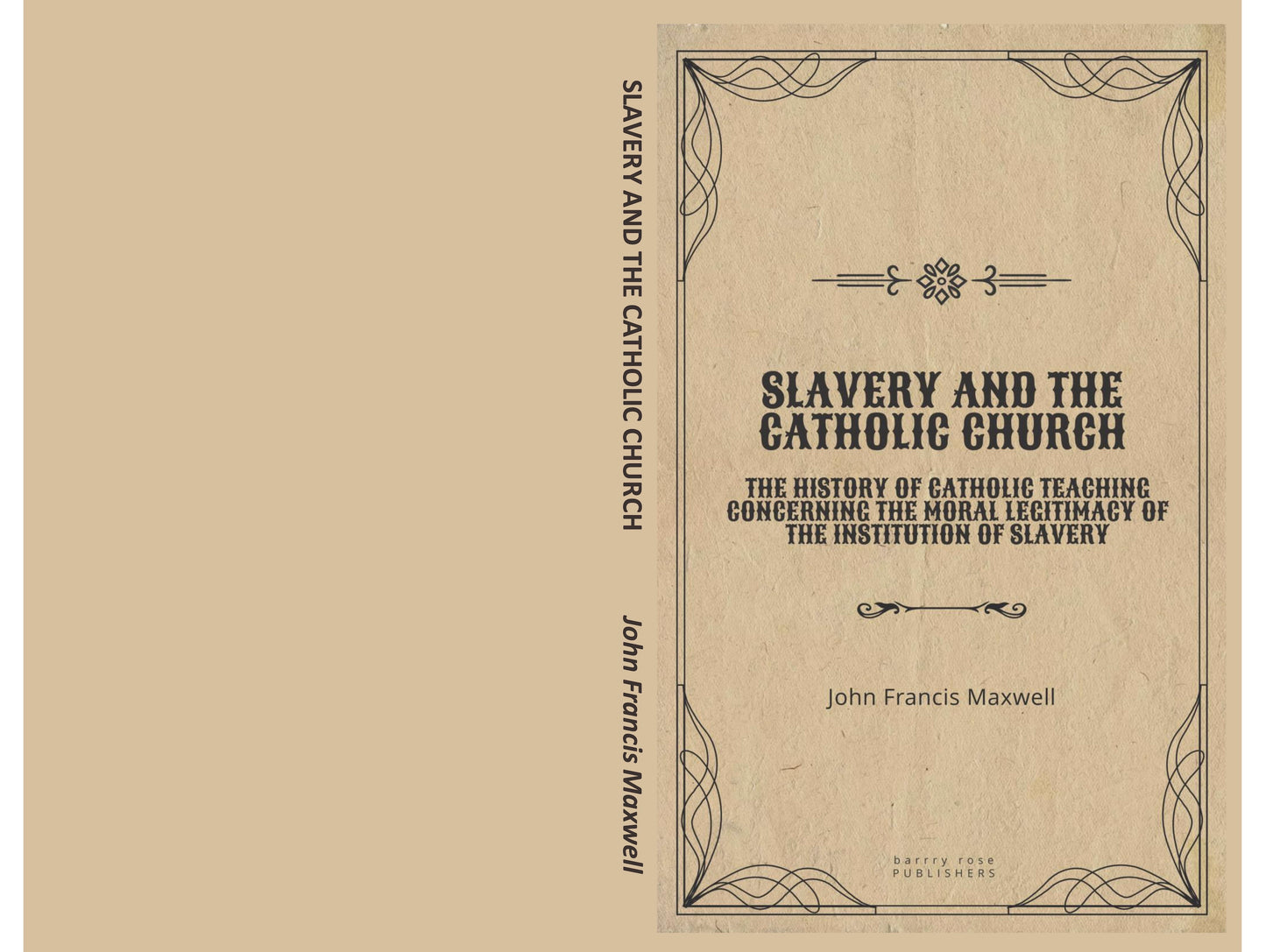 Slavery and the Catholic Church by John Francis Maxwell