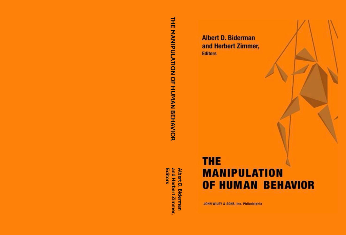 The Manipulation of Human Behavior by Albert D. Biderman, Herbert Zimmer (eds.)