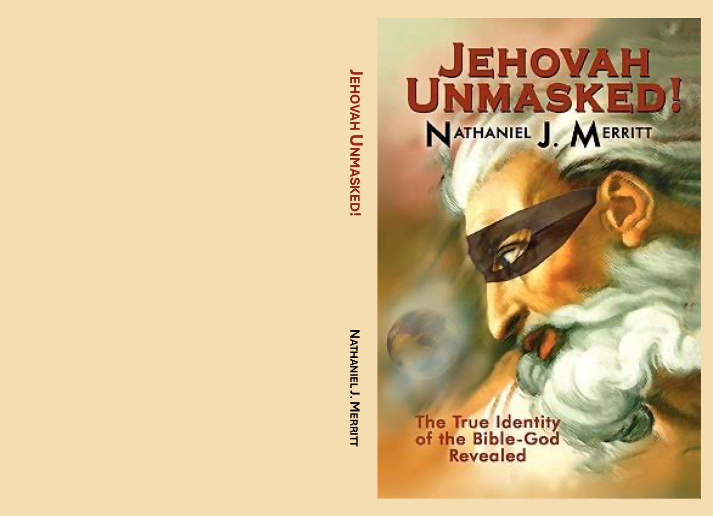 Jehovah Unmasked! by Nathaniel Merritt