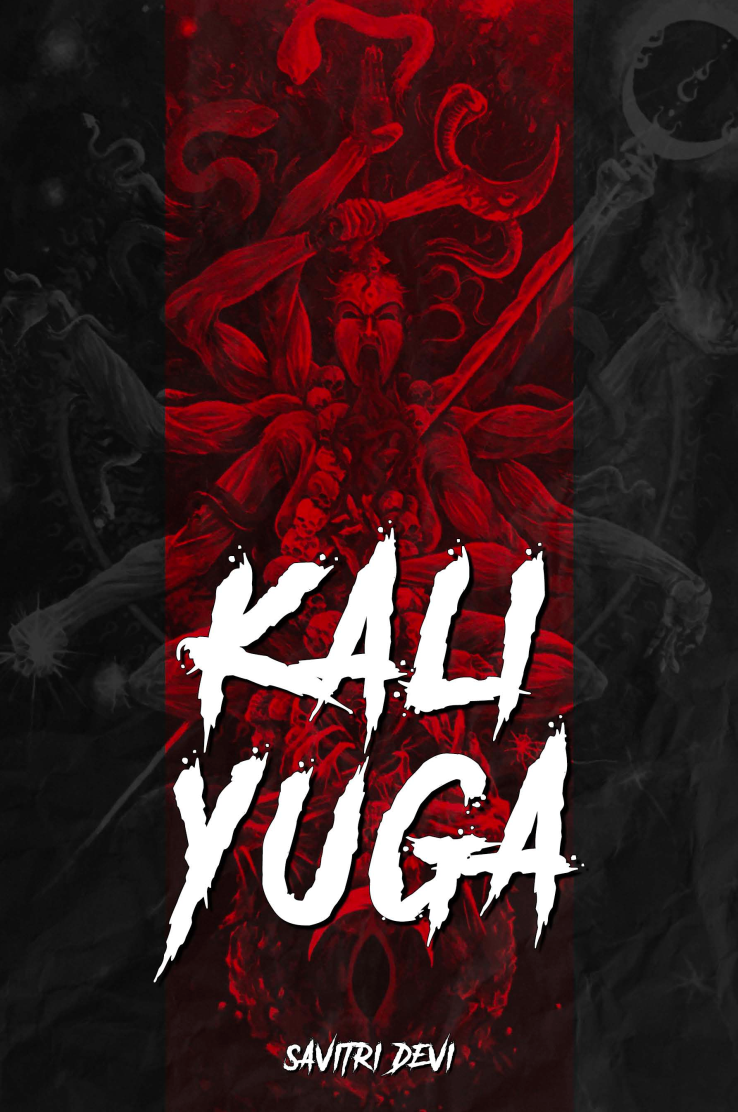 Kali Yuga by Savitri Devi