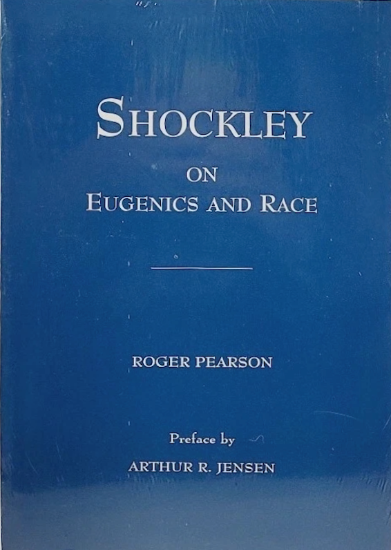 Shockley on Eugenics and Race by Roger Pearson