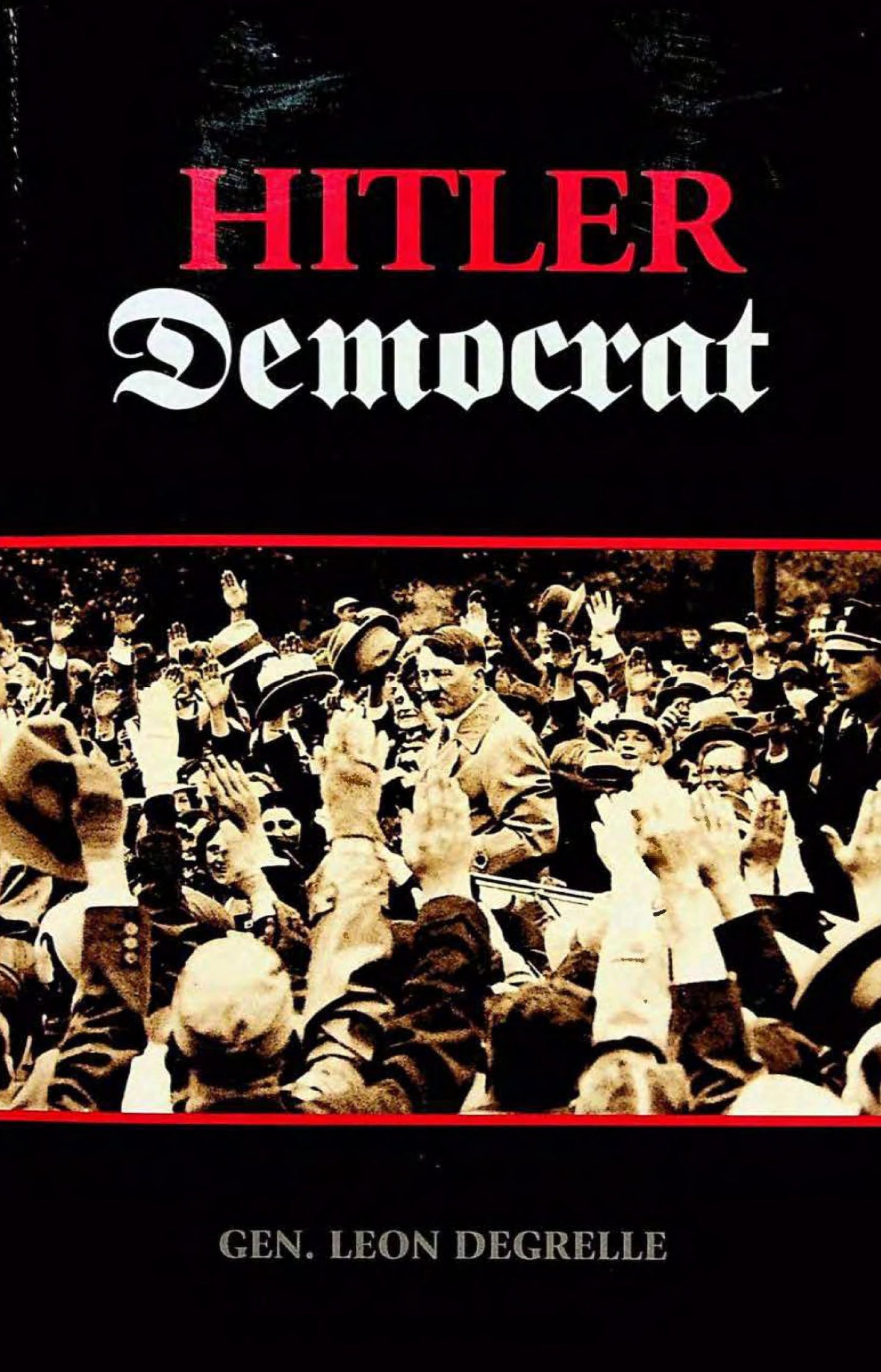 Hitler Democrat by General Leon Degrelle