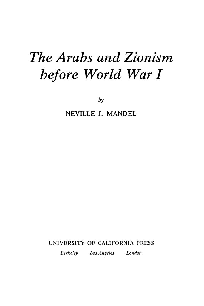 The Arabs and Zionism before World War I by Neville Mandel