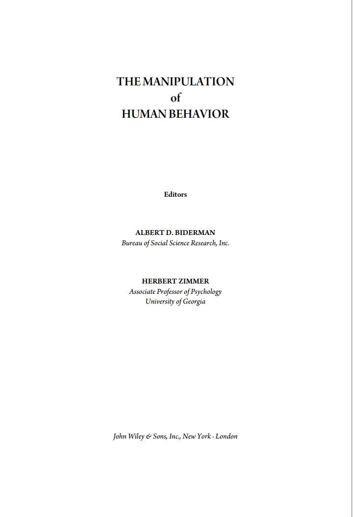 The Manipulation of Human Behavior by Albert D. Biderman, Herbert Zimmer (eds.)