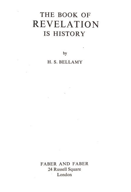 The Book of Revelation is History by H. S. Bellamy