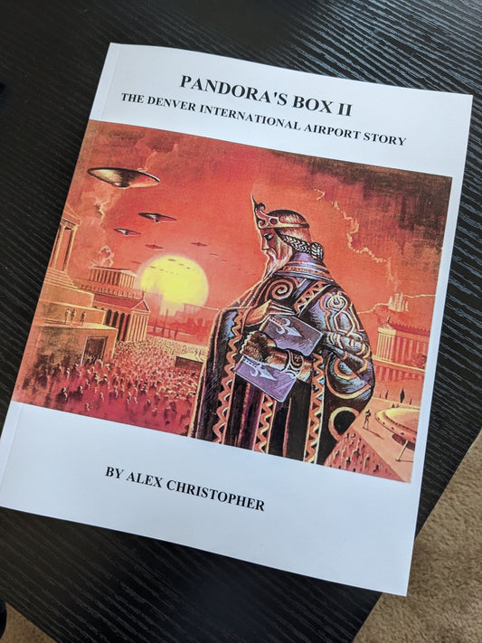 Pandora's Box II: The Denver International Airport Story by Alex Christopher