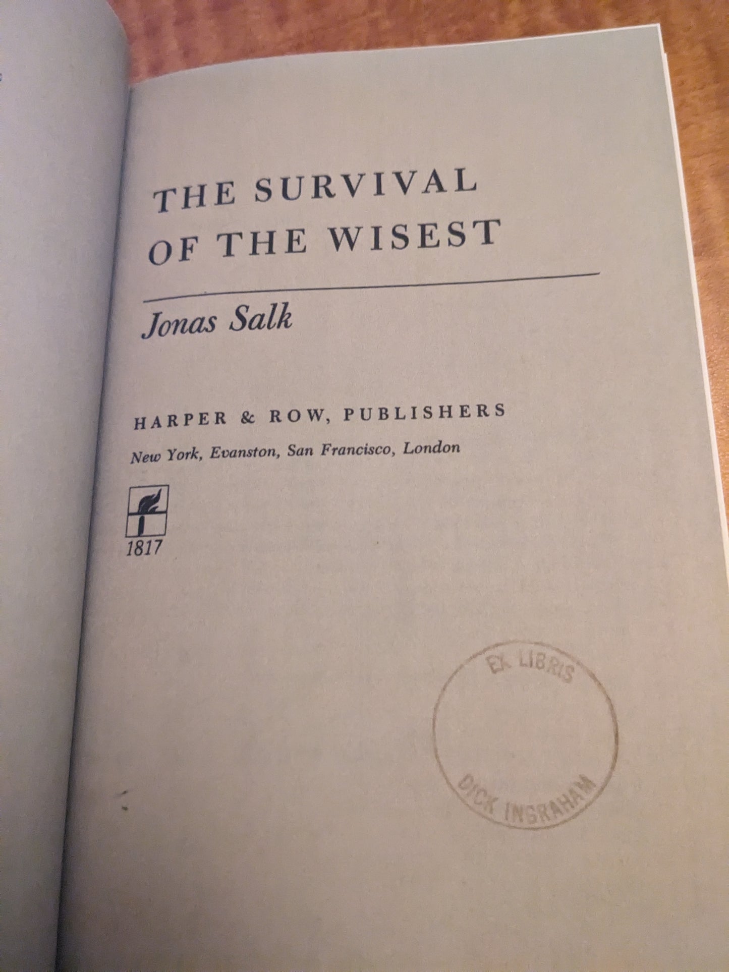 The Survival of the Wisest by Jonas Salk