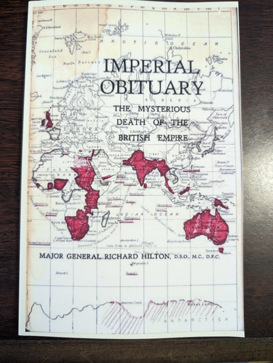 Imperial Obituary: Mysterious Death of British Empire by Richard Hilton
