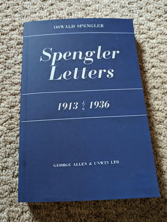 Spengler Letters, 1913-1936 by Oswald Spengler