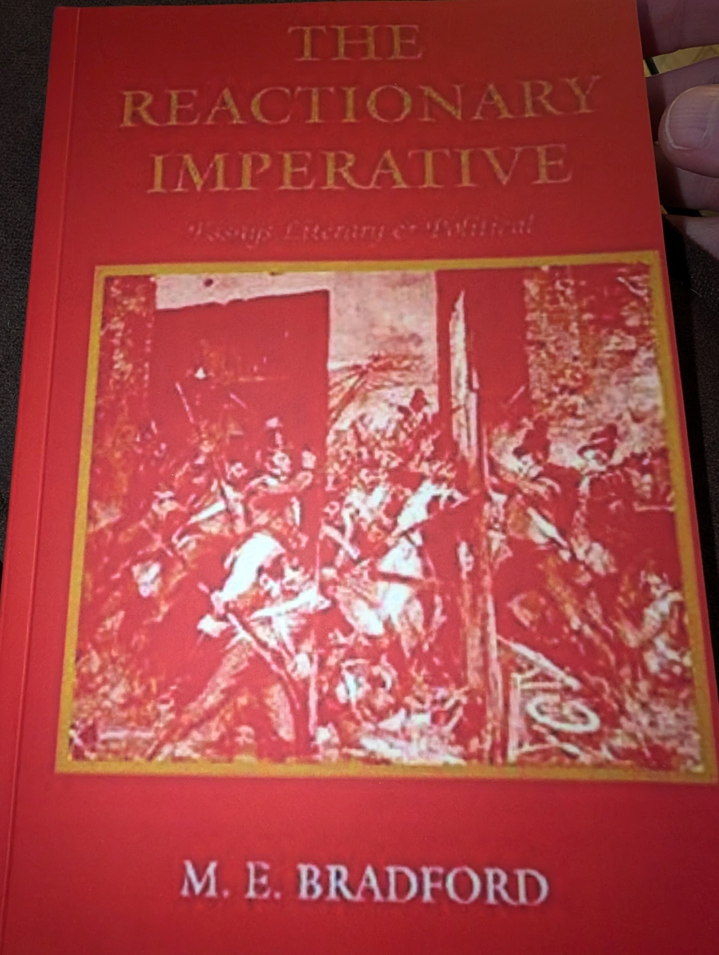 The Reactionary Imperative, by M. E. Bradford