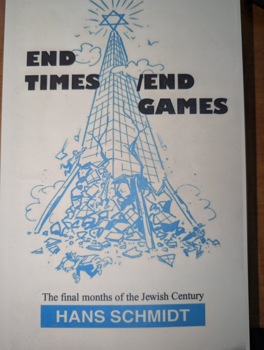 End Times/End Games by Hans Schmidt