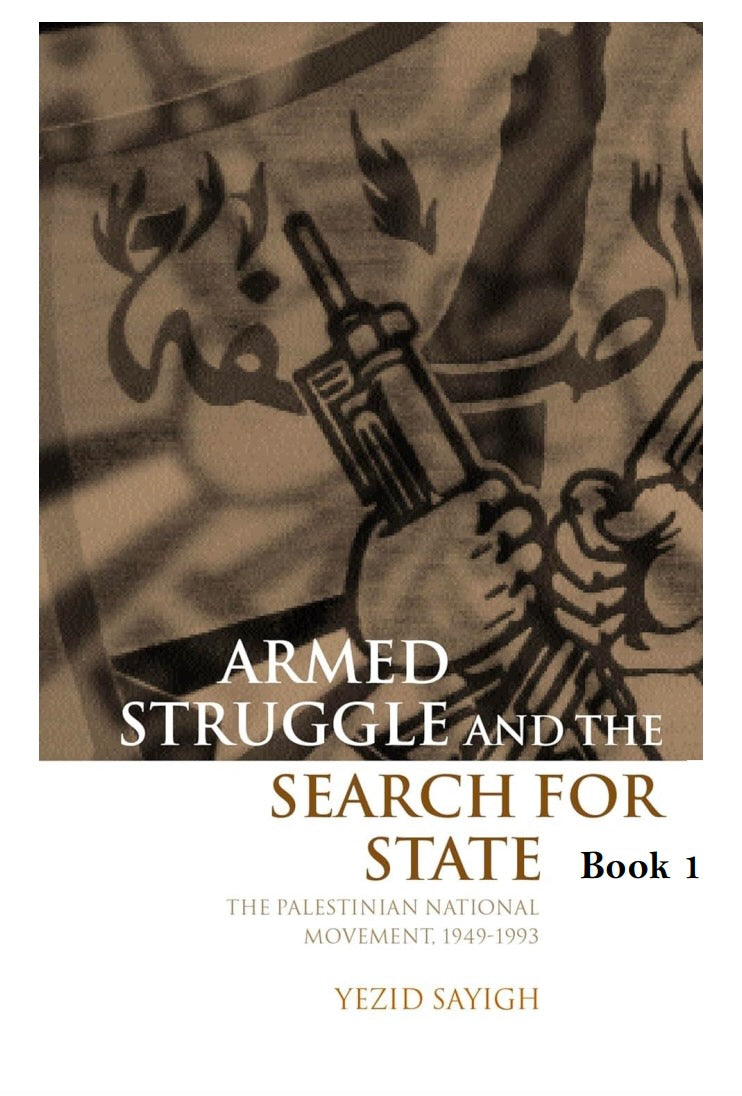 Armed Struggle and the Search for State by Yezid Sayigh