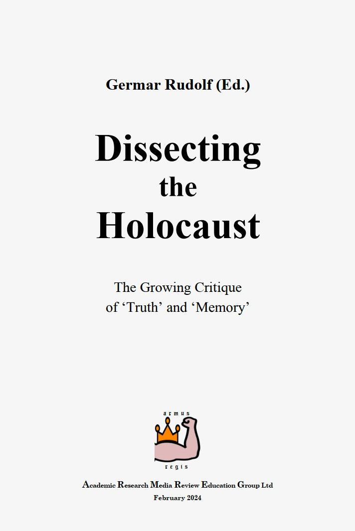 Dissecting the Holocaust by Germar Rudolf