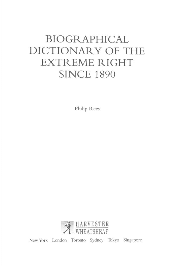 Biographical Dictionary Of The Extreme Right Since 1890 by Philip Rees