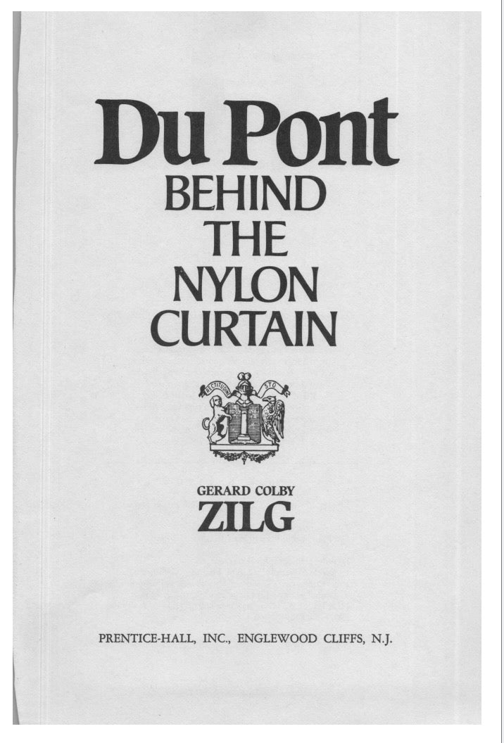 DuPont: Behind the Nylon Curtain by Gerard Colby Zilg