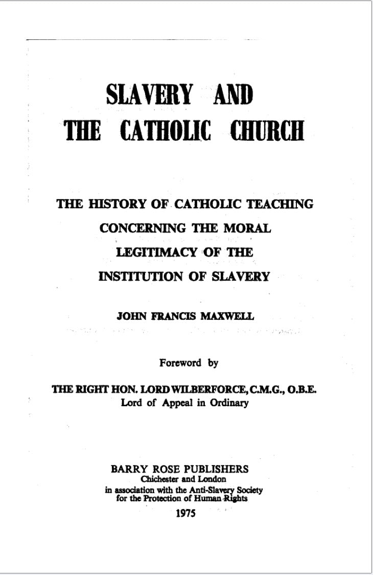 Slavery and the Catholic Church by John Francis Maxwell