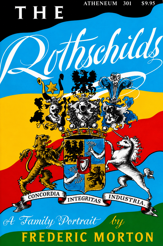 The Rothschilds by Frederic Morton