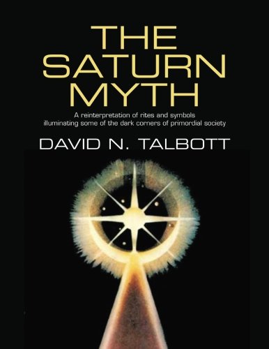 The Saturn Myth by David Talbott