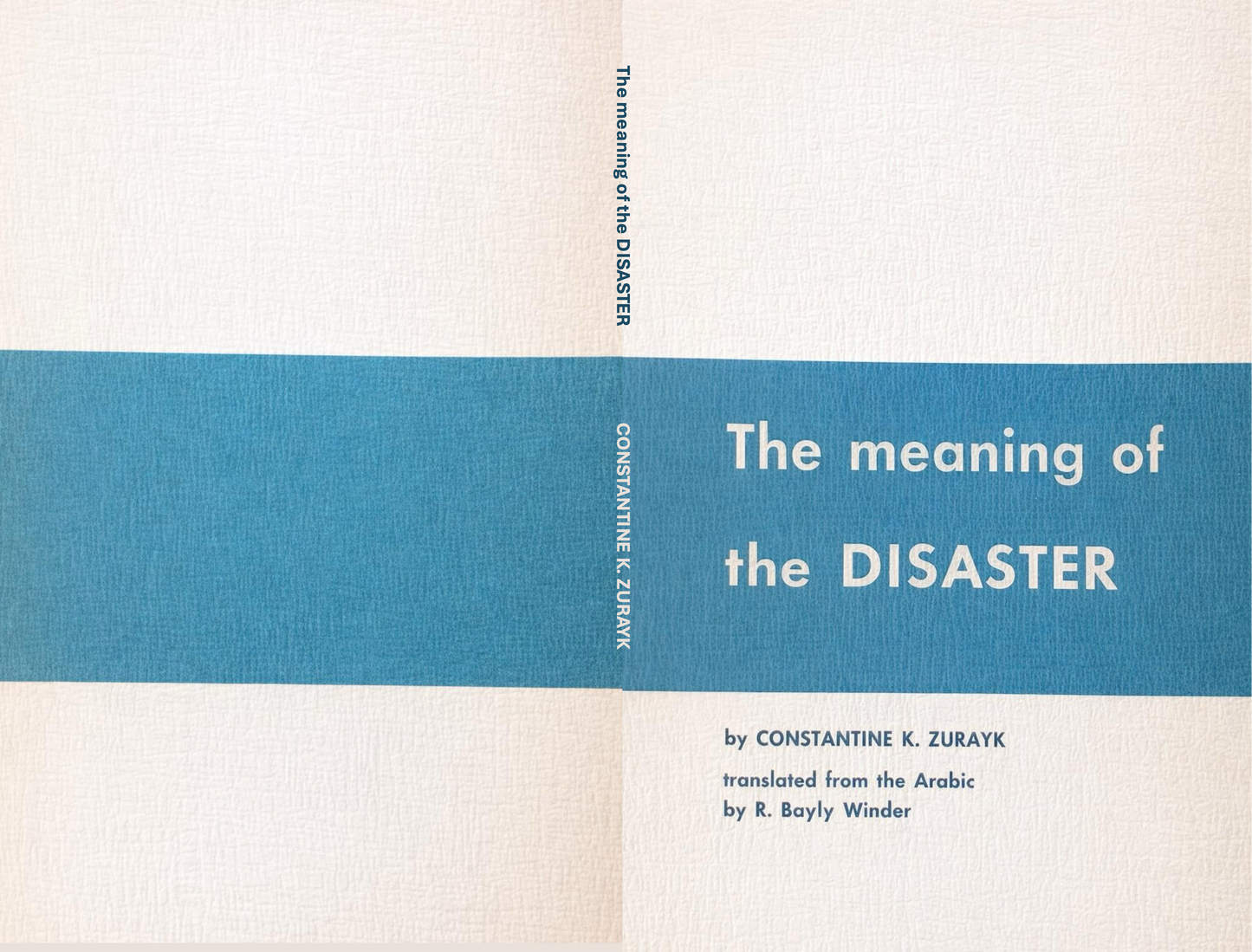 The Meaning of the Disaster [Nakba] by Constantine Zurayk