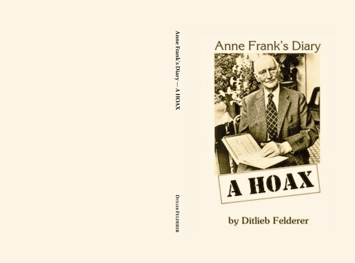 Anne Frank's Diary - A Hoax by Ditlieb Felderer