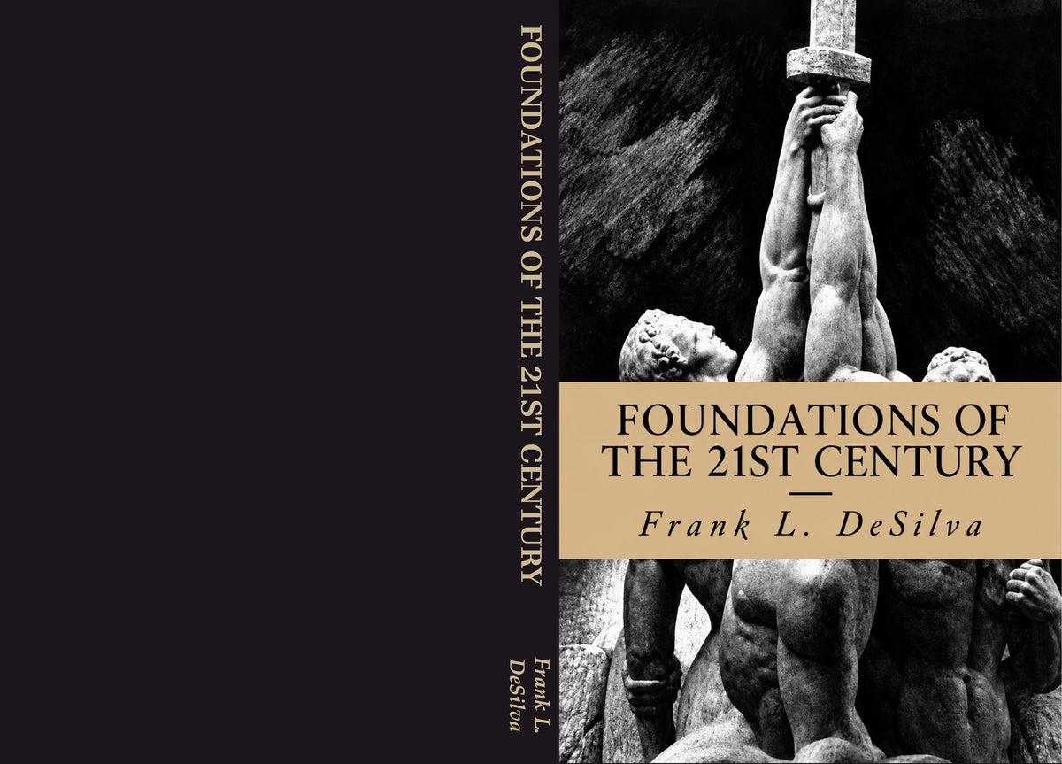 Foundations of the 21st Century by Frank DeSilva