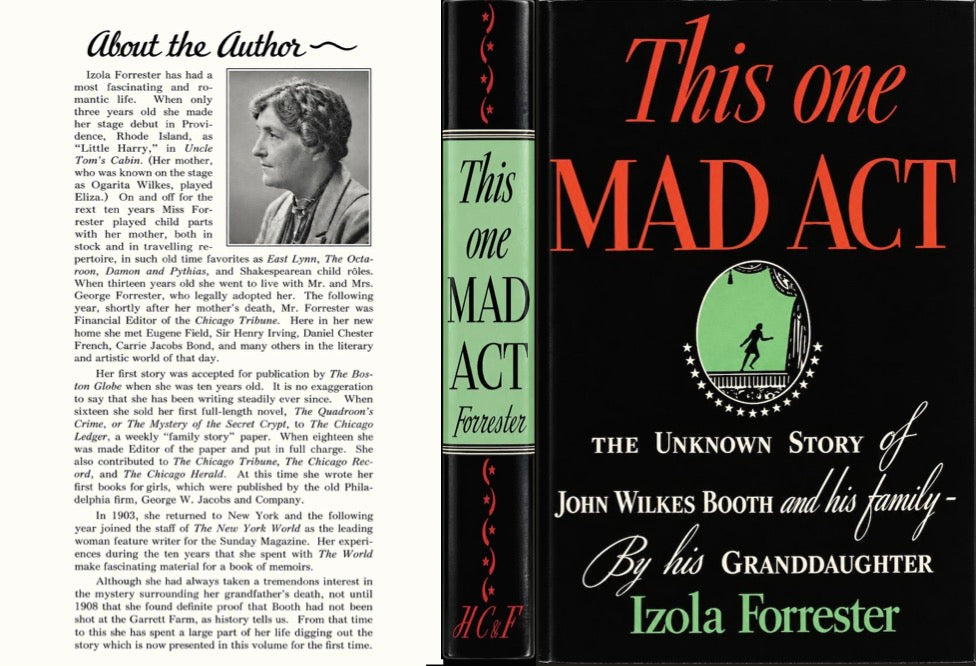 This One Mad Act: the Unknown Story of John Wilkes Booth and His Family by Izola Forrester