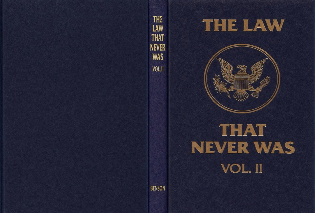 The Law That Never Was (VOLUME 2) by Bill Benson
