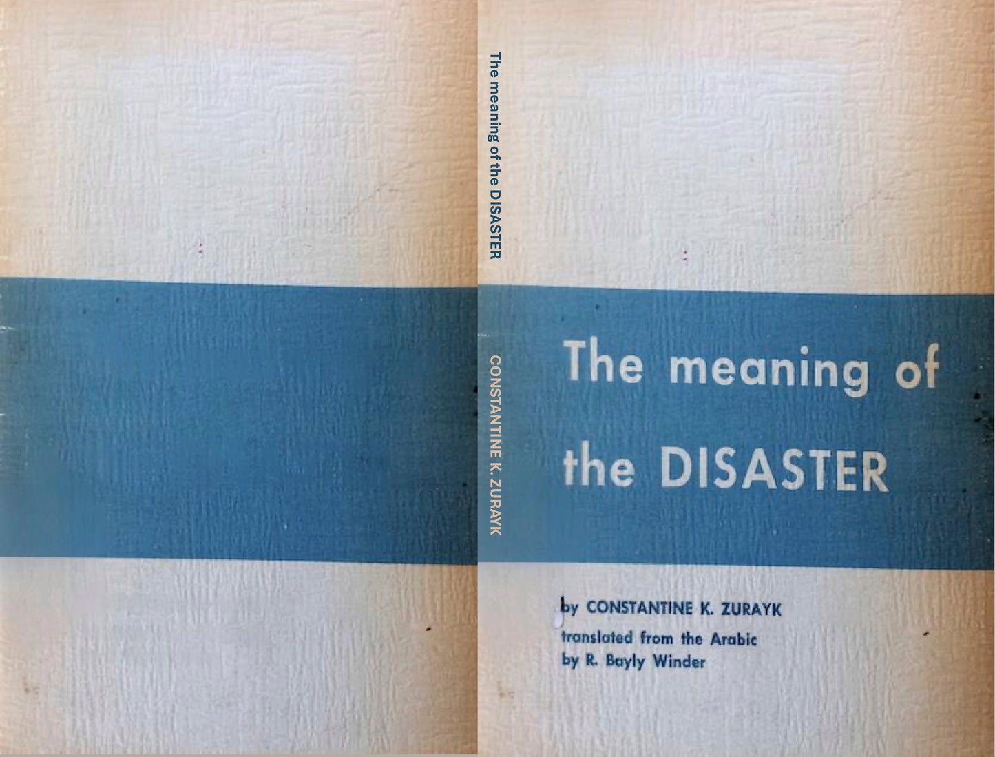 The Meaning of the Disaster by Constantine Zurayk