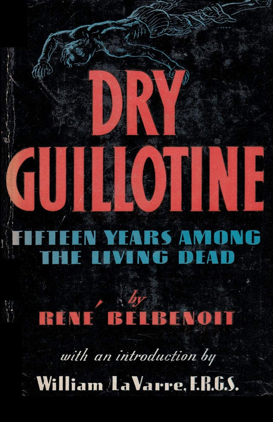 Dry Guillotine by René Belbenoit