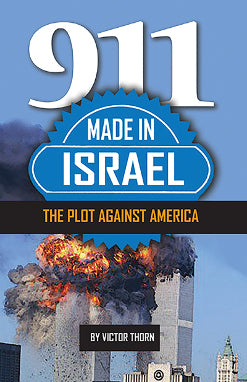 Made in Israel: 9/11 and the Jewish Plot Against America by Victor Thorn