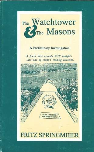 The Watchtower & The Masons by Fritz Springmeier