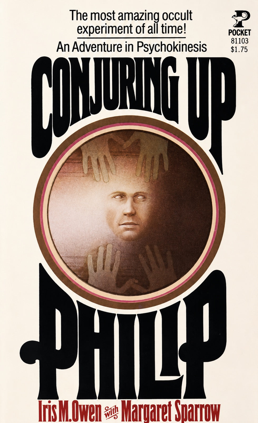 Conjuring Up Philip by Iris M. Owen with Margaret Sparrow