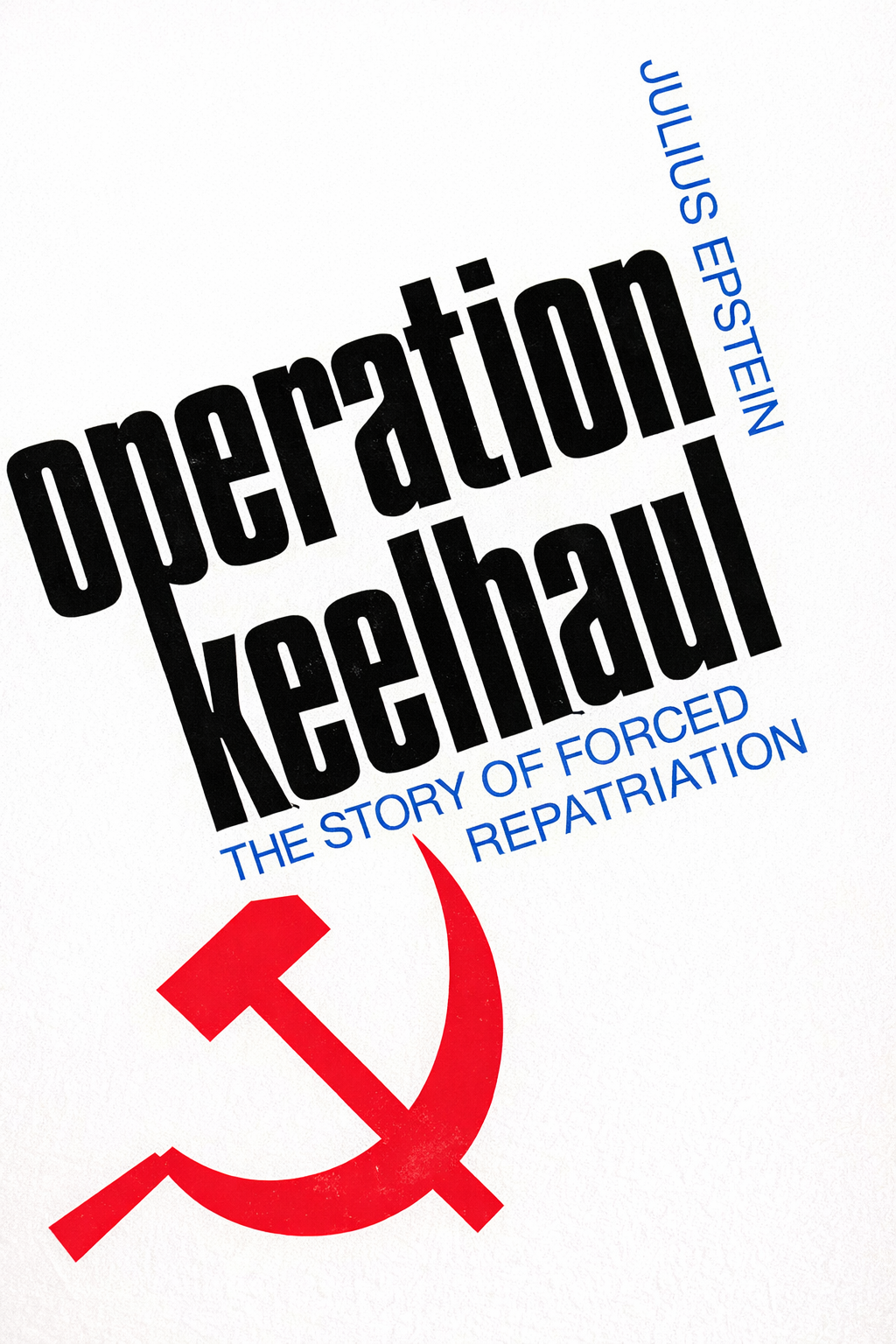Operation Keelhaul by Julius Epstein