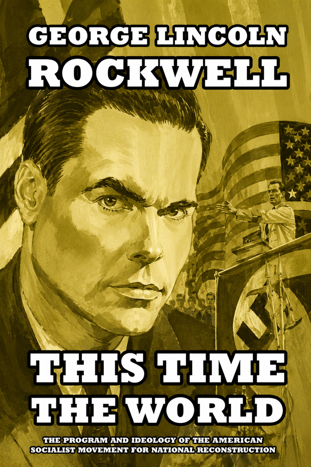 This Time The World by George Lincoln Rockwell