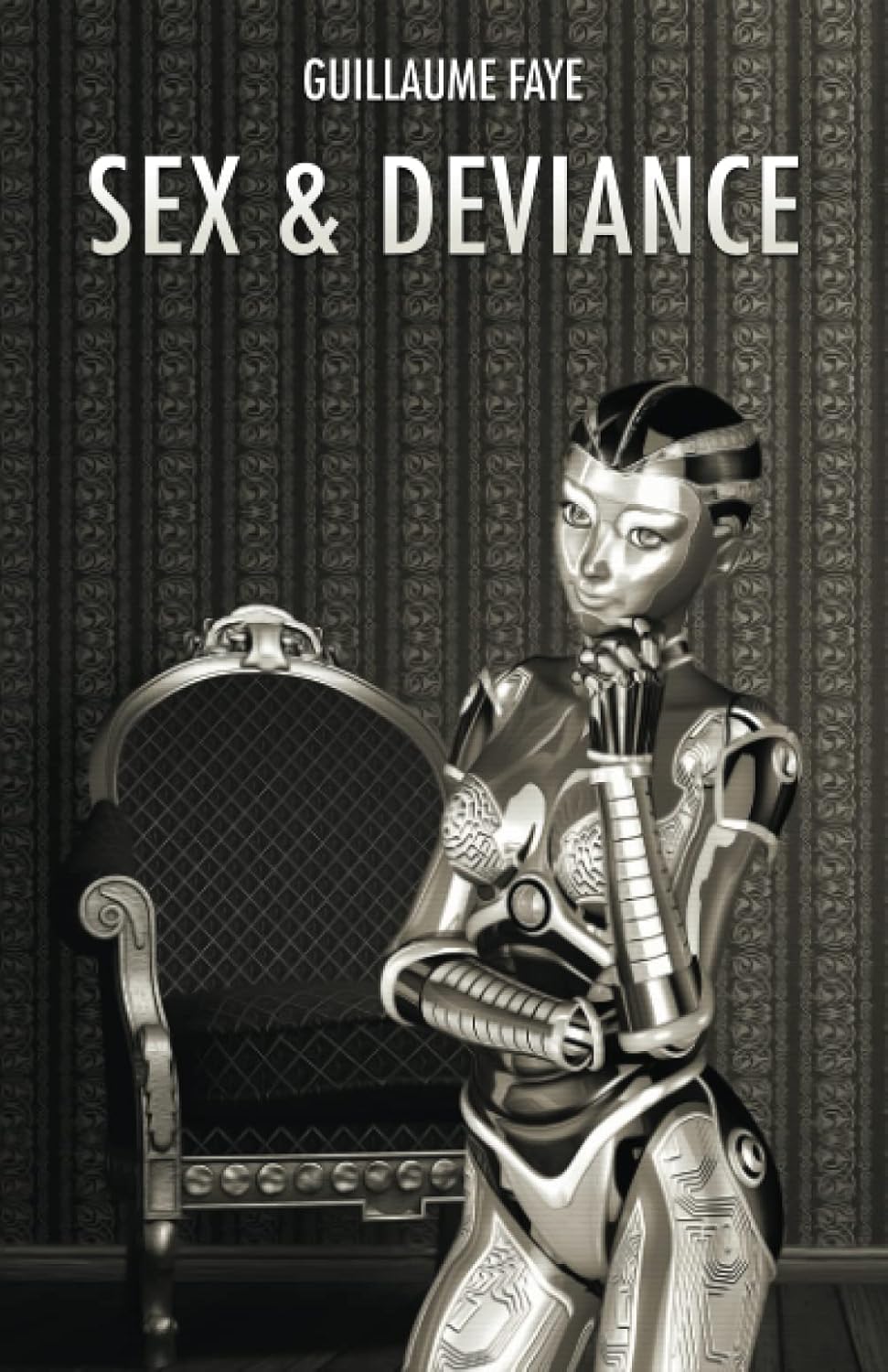 Sex & Deviance by Guillaume Faye