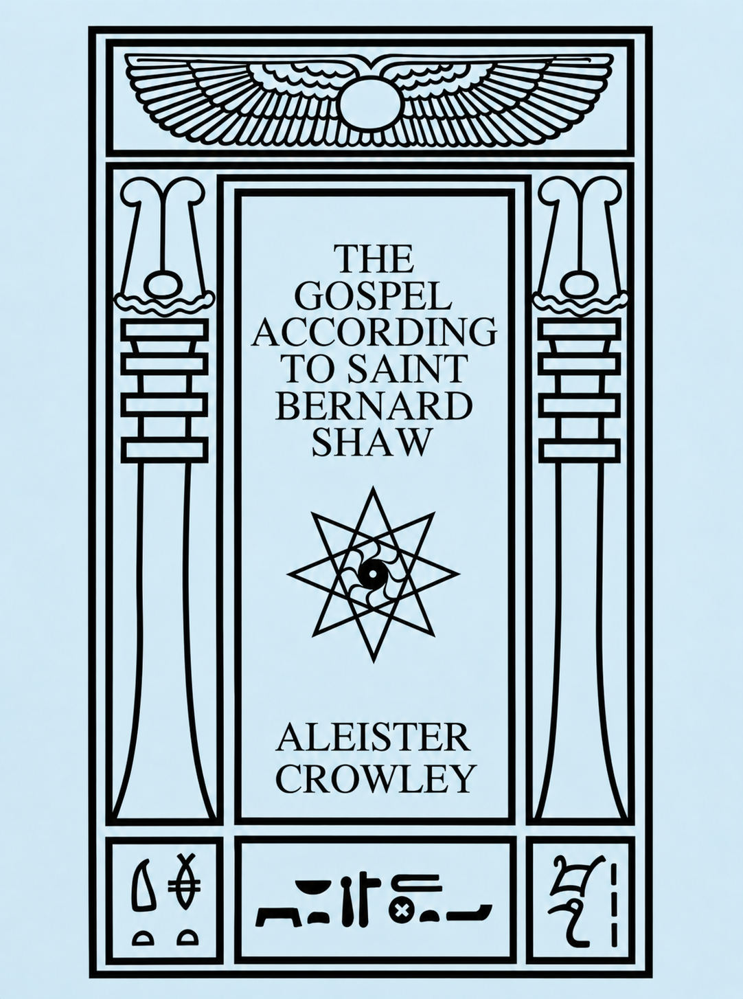 The Gospel According to St. Bernard Shaw by Aleister Crowley