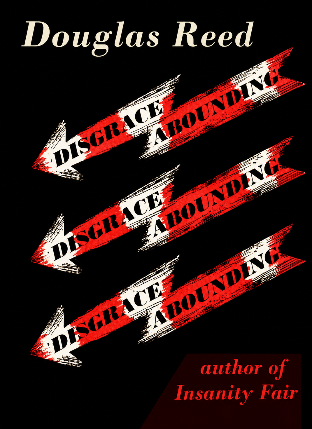 Disgrace Abounding by Douglas Reed