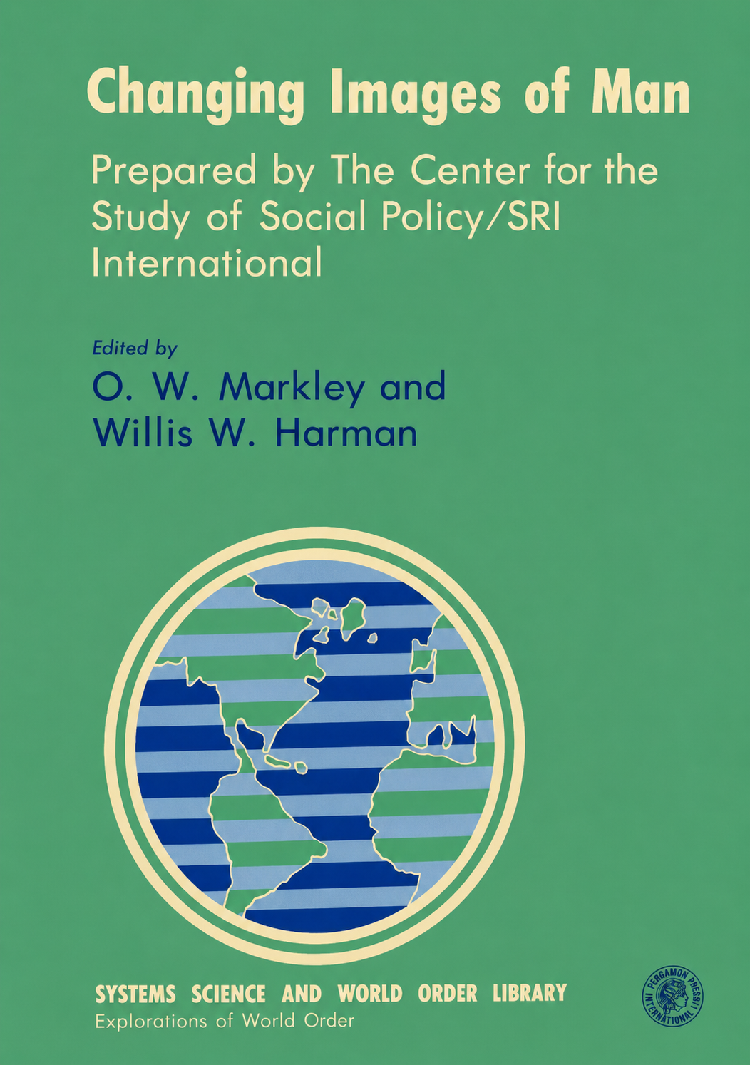 Changing Images of Man by O. W. Markley and Willis W. Harman (editors)