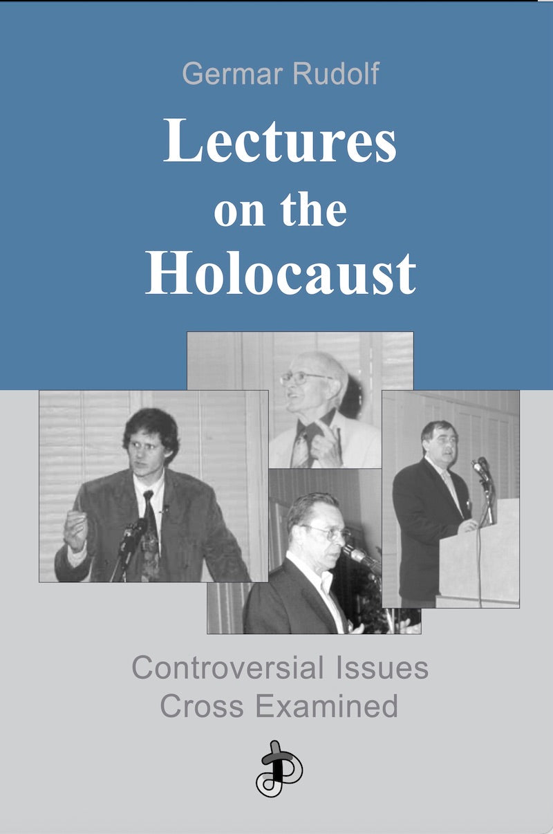 Lectures on the Holocaust by Germar Rudolf