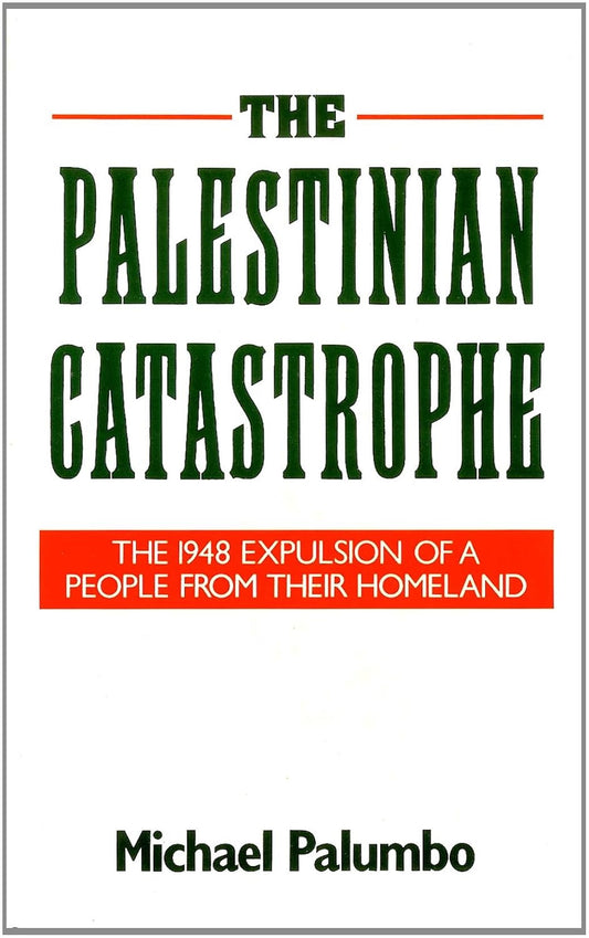 The Palestinian Catastrophe by Michael Palumbo