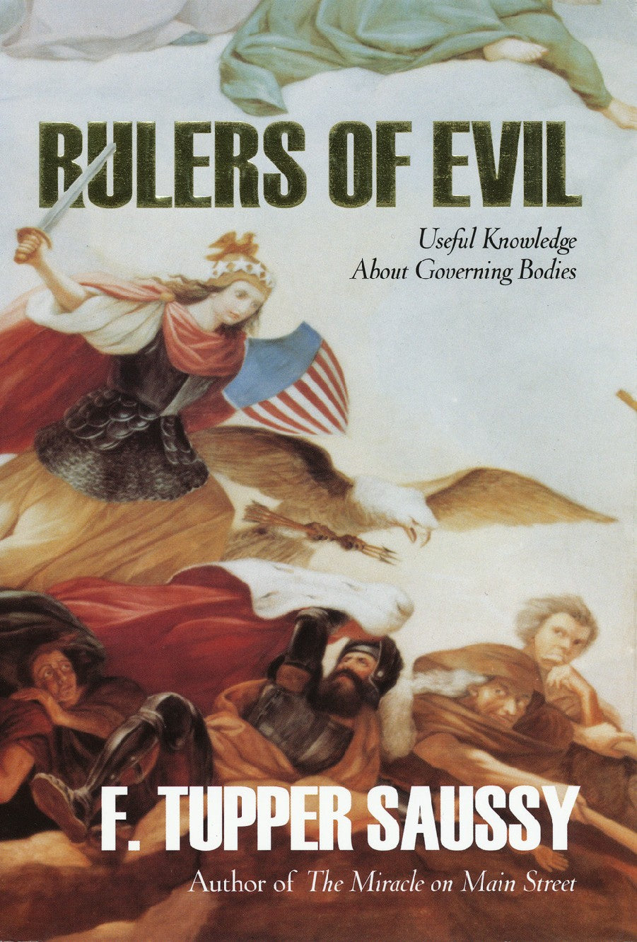 Rulers of Evil: Useful Knowledge about Governing Bodies by F. Tupper Saussy