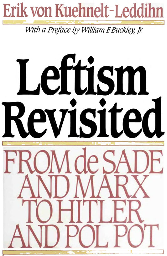 Leftism Revisited by Erik von Kuehnelt-Leddihn