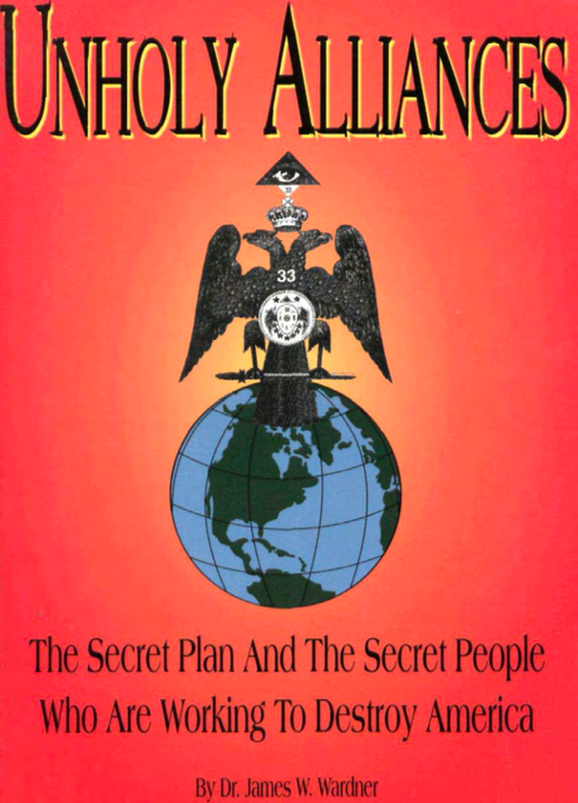 Unholy Alliances by Dr. James W. Wardner