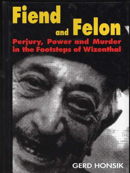 Fiend and Felon by Gerd Honsik
