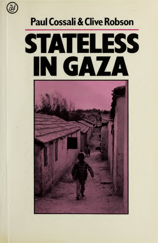 Stateless in Gaza by Paul Cossali and Clive Robson