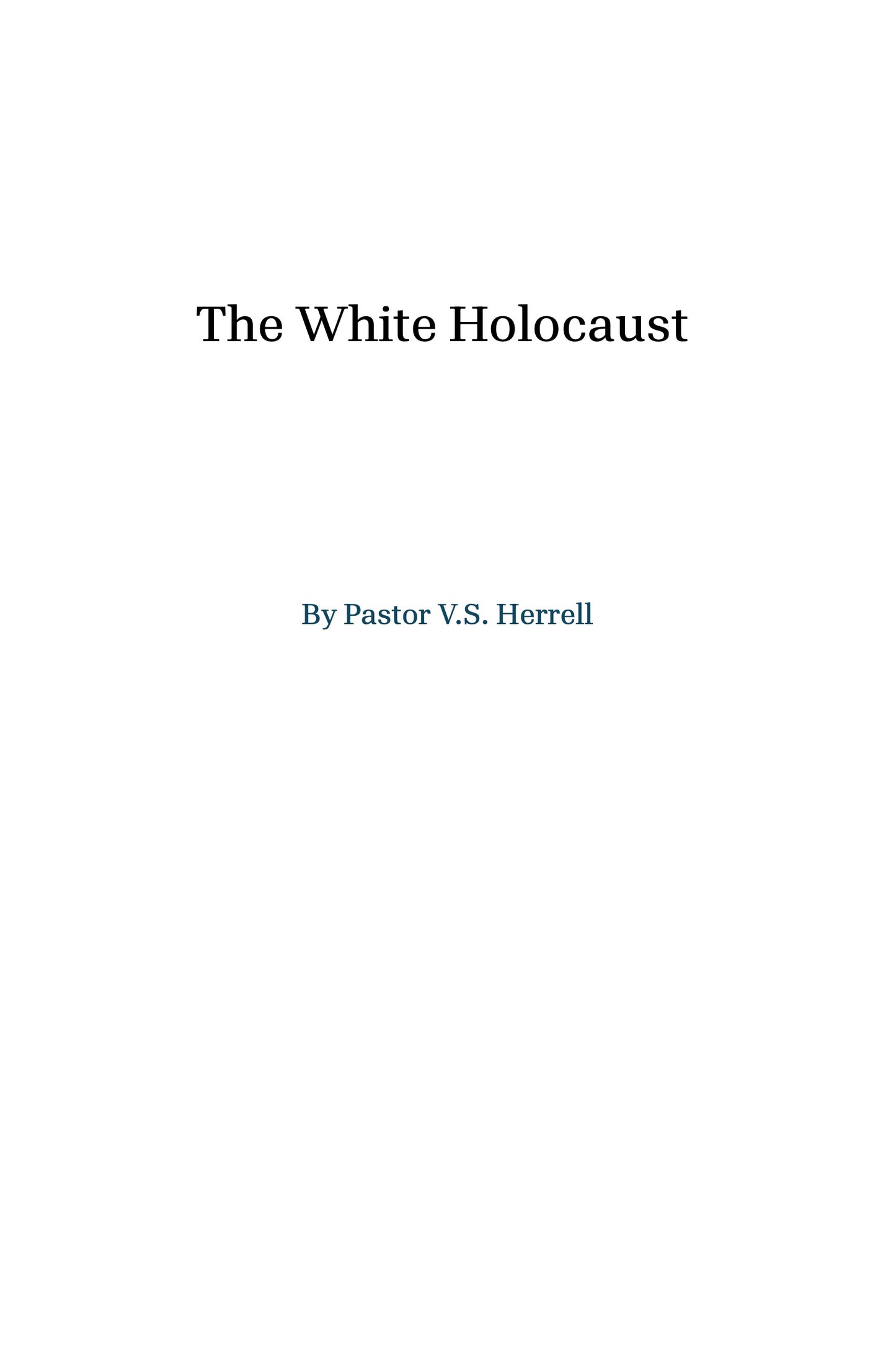 The White Holocaust by V. S. Herrell